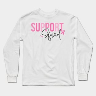 breast cancer shirt support team cancer shirt Long Sleeve T-Shirt
